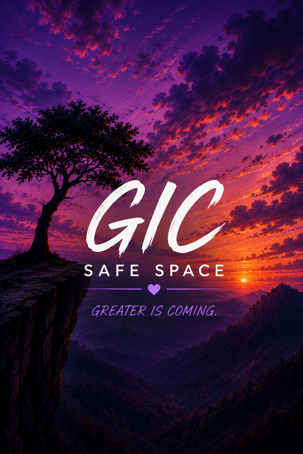 GIC Safe Space — a lone tree on a cliff at sunset with the words Greater Is Coming